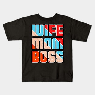 Wife mom boss Kids T-Shirt